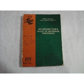 ACUPUNCTURA  MIJLOC  DE  RECUPERARE  FUNCTIONALA  -  Tiberiu  RAIBULET * Ana Igyarto  RAIBULET 